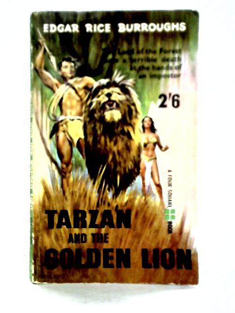 Tarzan and the Golden Lion By Edgar Rice Burroughs
