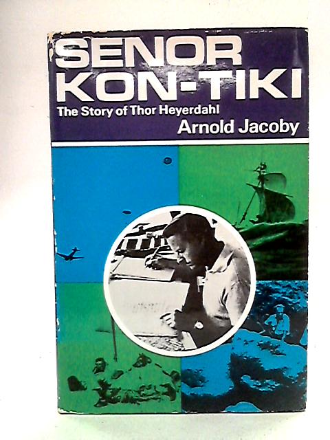 Senor Kon-Tiki By Arnold Jacoby