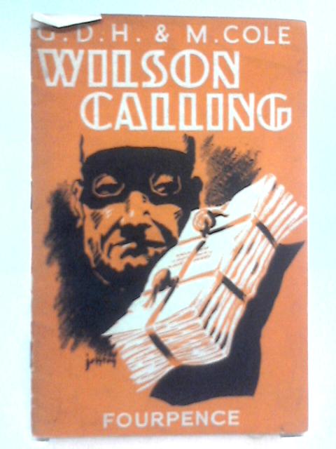Wilson Calling By G. D. H. and M. Cole
