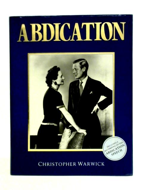 Abdication By Christopher Warwick