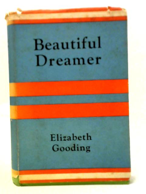 Beautiful Dreamer By Elizabeth Gooding