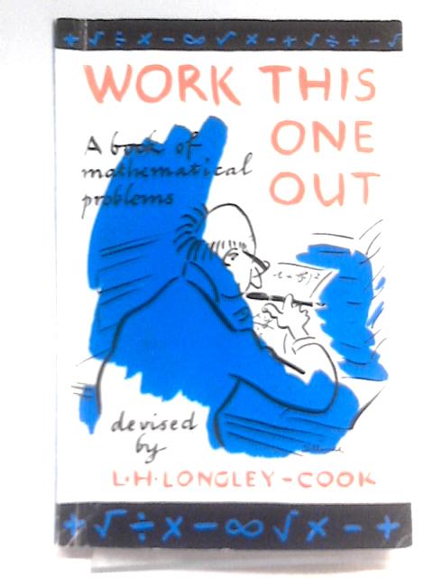 Work This One Out By L. H. Longley-Cook