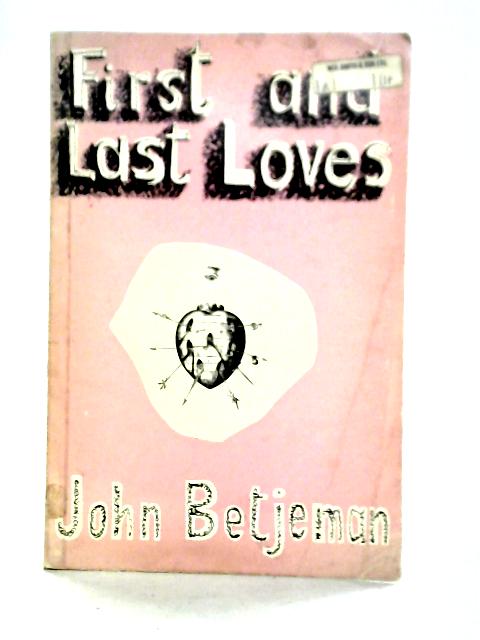 First and Last Loves By John Betjeman