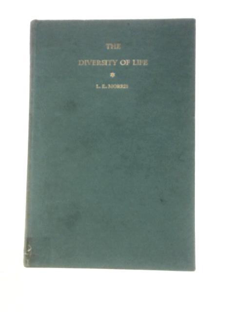 The Diversity of Life: An Introduction to Biology By Leslie Ewart Morris