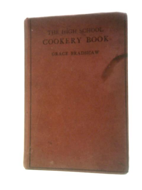 The High School Cookery Book By Grace Bradshaw