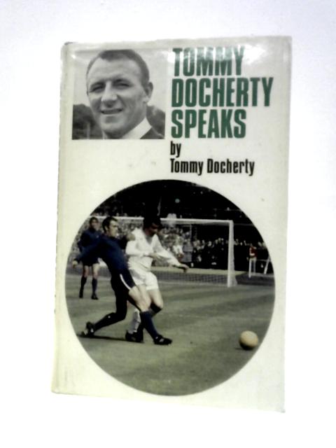 Tommy Docherty Speaks par Tommy Docherty