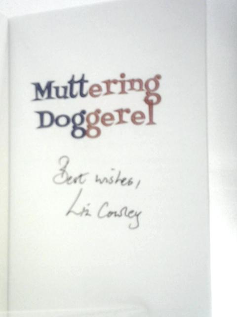 Muttering Doggerel: Poems from a Dog's Perspective By Liz Cowley