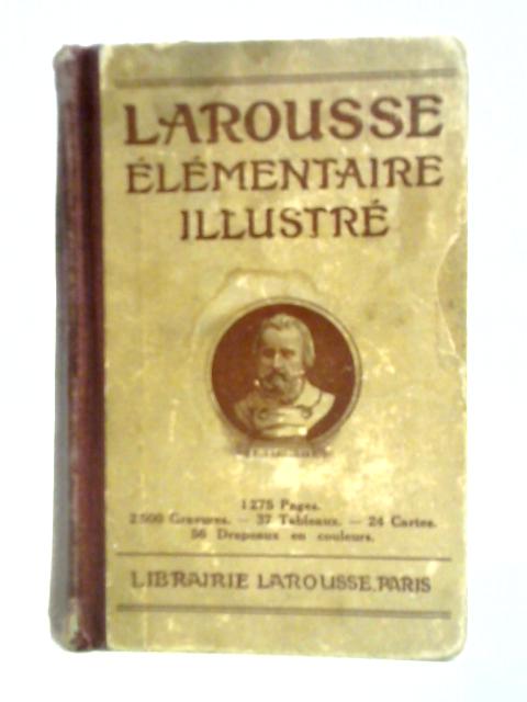 Larousse Elementaire Illustre By Claude Auge Paul Auge
