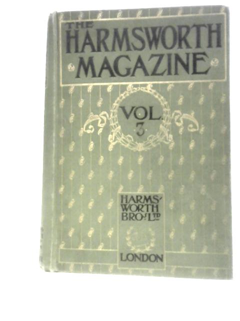 Harmsworth Magazine Vol.III Aug.1899- Jan.1900 By Various