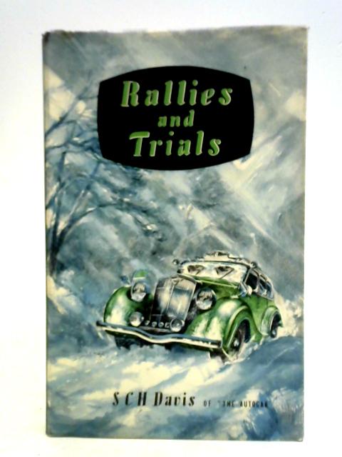 Rallies And Trials By S. C. H. Davis