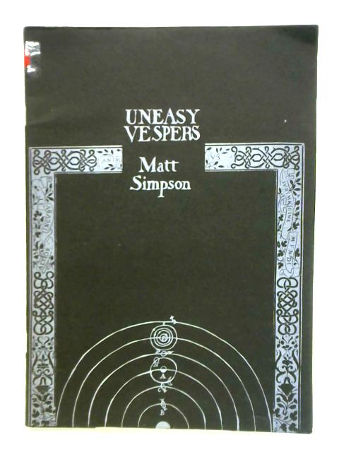 Uneasy Vespers By Matt Simpson