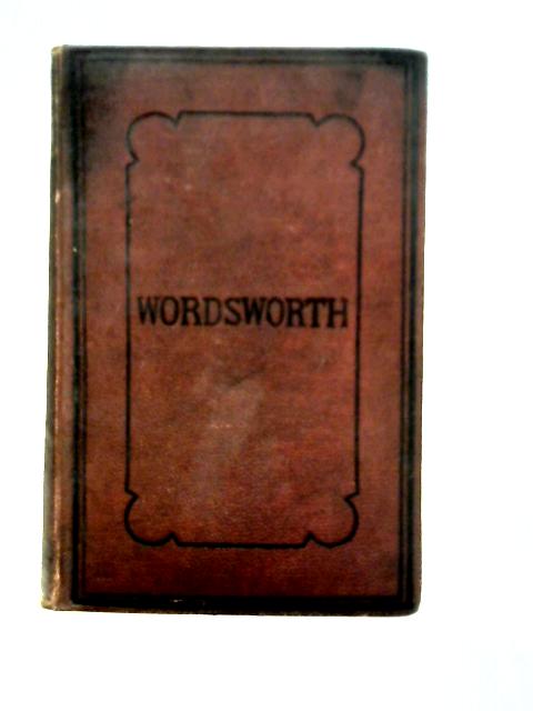 The Poetical Works of Wordsworth (The "Chandos Classics") von William Wordsworth