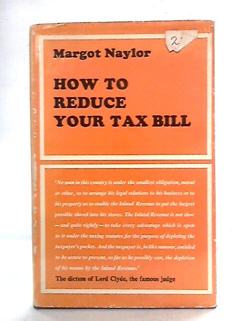 How to Reduce Your Tax Bill von Margot Naylor