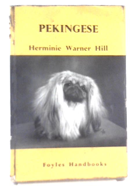 Pekingese (Foyle's Handbooks) By Herminie Warner Hill