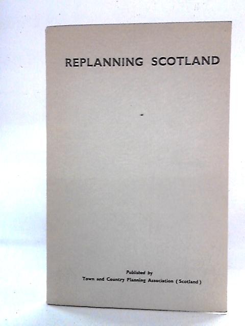 Replanning Scotland By Jean Mann