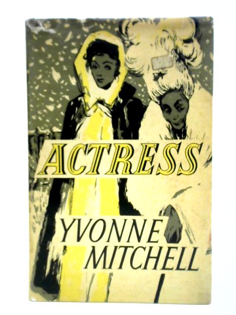Actress By Yvonne Mitchell