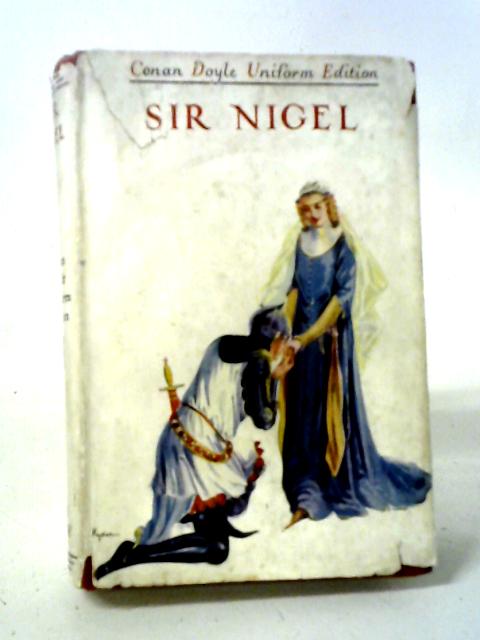 Sir Nigel By Arthur Conan Doyle