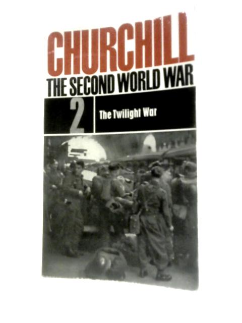 The Second World War Volume 2 - the Twilight War par Winston S Churchill