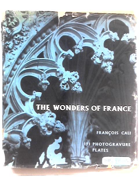 The Wonders of France By Rene Huyghe