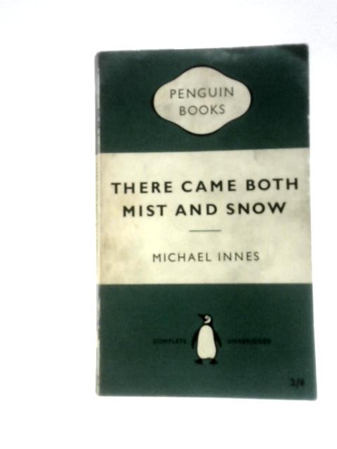 There Came Both Mist And Snow By Michael Innes