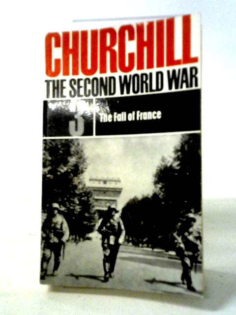 Churchill The Second World War 3 - The Fall of France By Churchill