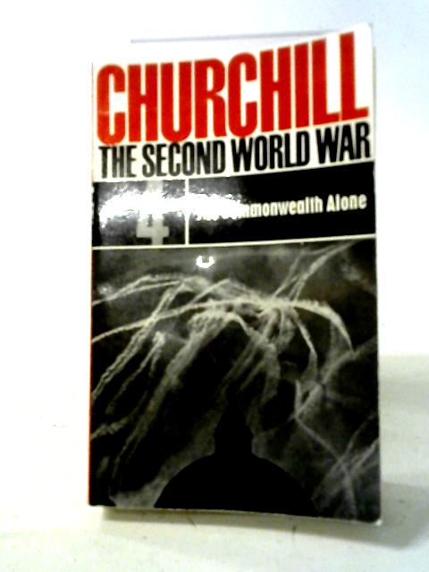 The Second World War 4. The Commonwealth Alone By Winston S. Churchill