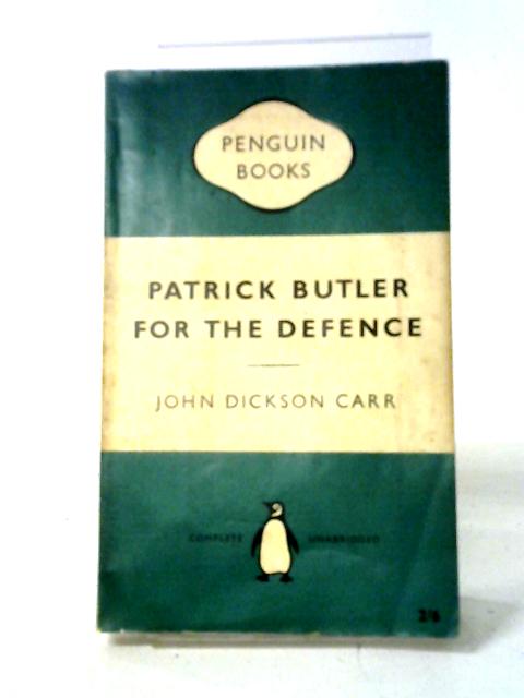 Patrick Butler For The Defence par John Dickson Carr