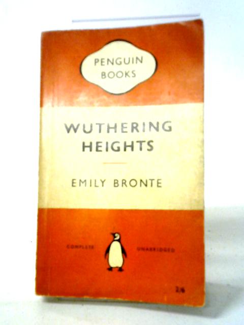 Wuthering Heights (Penguin Books 524) By Emily Bronte