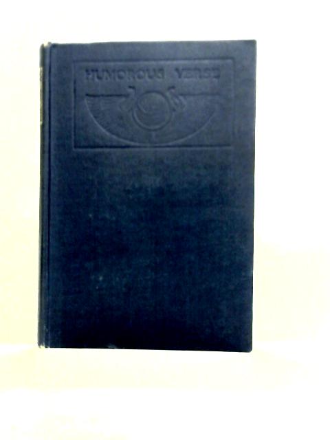 An Anthology of Humorous Verse. Herrick to Owen Seaman By Various