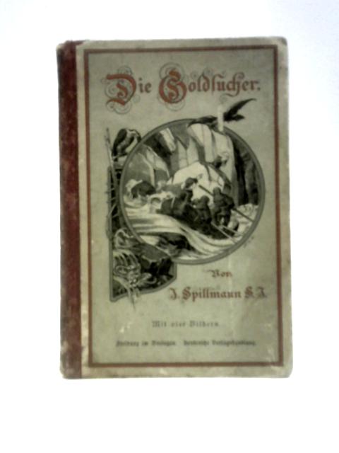 Die Goldsucher By Joseph Spillmann