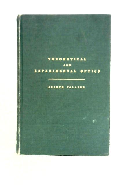 Introduction To Theoretical And Experimental Optics By Joseph Valasek