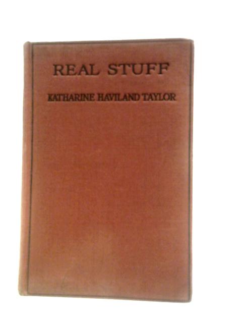 Real Stuff By Katherine Haviland Taylor