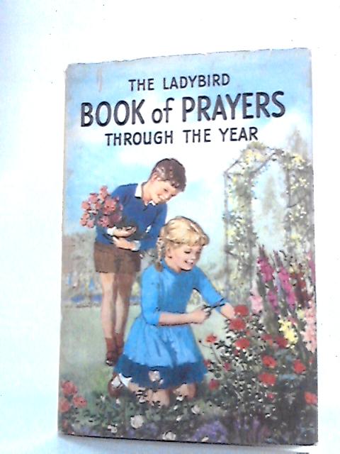 The Ladybird Book of Prayers Through the Year By Hilda I. Rostron