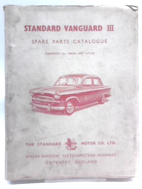 Standard Vanguard III Spare Parts Catalogue By Spares Division