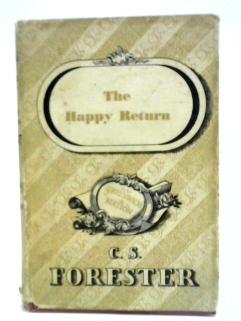 The Happy Return von C. S. Forester