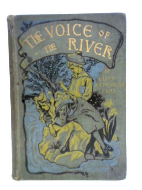 The Voice of the River, a Dartmoor Story von Olive Katharine Parr