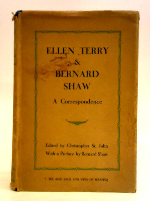 Ellen Terry & Bernard Shaw: A Correspondence par Christopher St. John