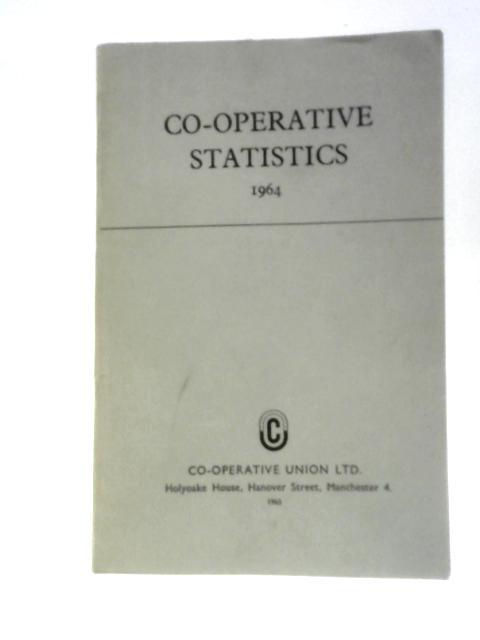 Co-operative Statistics 1964 von Unstated