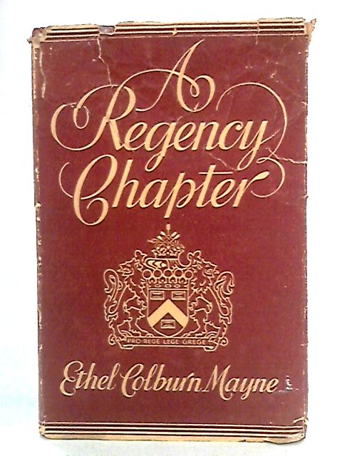 A Regency Chapter: Lady Bessborough and her Friendships von Ethel Colburn Mayne