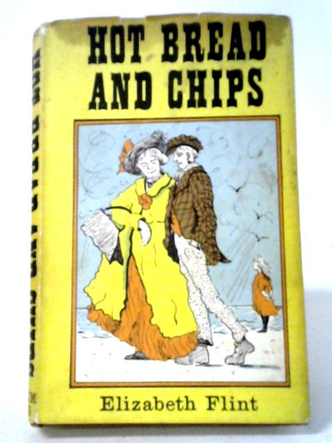 Hot Bread And Chips von Elizabeth Flint