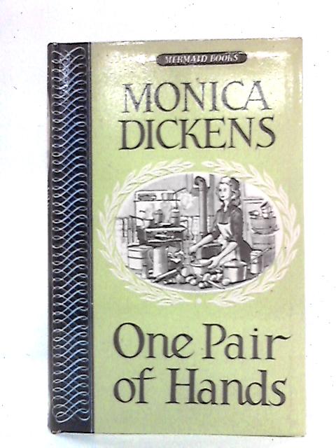 One Pair of Hands By Monica Dickens