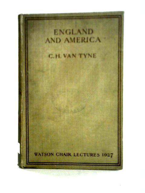 England & America von Claude H. Van Tyne
