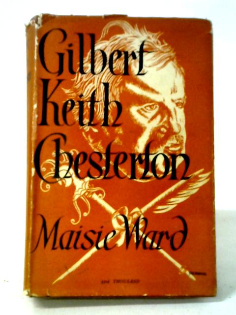 Gilbert Keith Chesterton By G. K Chesterton