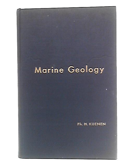 Marine Geology By Ph. H. Kuenen