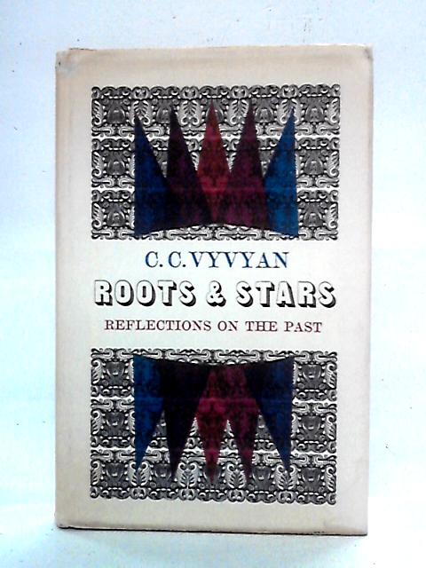 Roots and Stars von C. C. Vyvyan