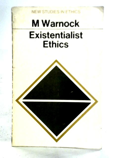 Existentialist Ethics By Mary Warnock