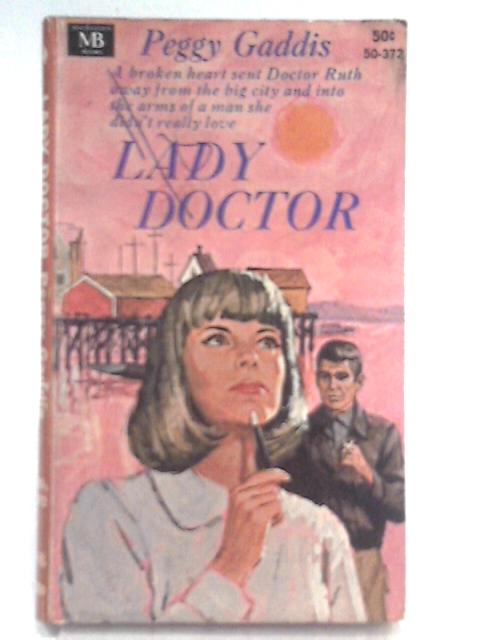 Lady Doctor von Peggy Gaddis