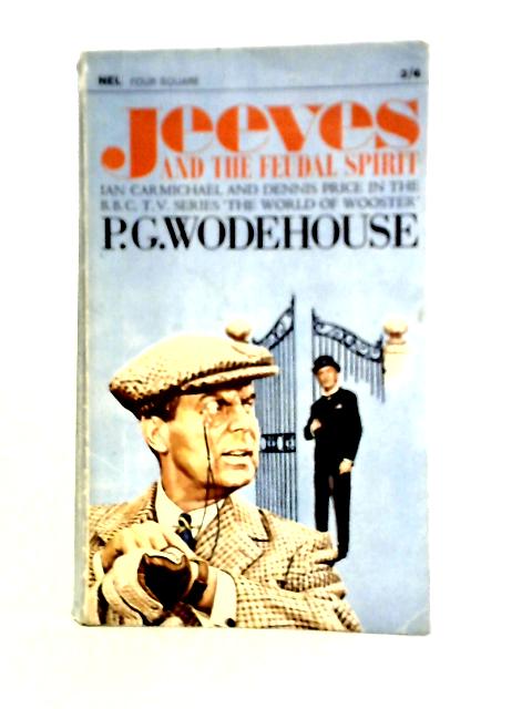 Jeeves And The Feudal Spirit By P. G. Wodehouse
