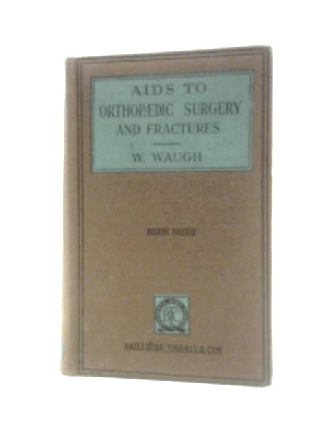 Aids to Orthopaedic Surgery and Fractures By William Waugh