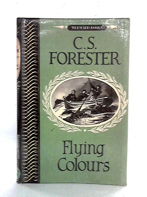 Flying Colours By C. S. Forester